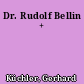 Dr. Rudolf Bellin +
