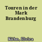Touren in der Mark Brandenburg