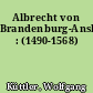Albrecht von Brandenburg-Ansbach : (1490-1568)