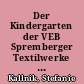 Der Kindergarten der VEB Spremberger Textilwerke Gärtnerstraße 3