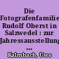Die Fotografenfamilie Rudolf Oberst in Salzwedel : zur Jahressausstellung 2011 im Danneil-Museum Salzwedel