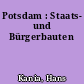 Potsdam : Staats- und Bürgerbauten