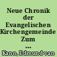 Neue Chronik der Evangelischen Kirchengemeinde Zum Heilsbronnen 1912-2005