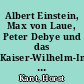 Albert Einstein, Max von Laue, Peter Debye und das Kaiser-Wilhelm-Institut für Physik in Berlin (1917-1939)