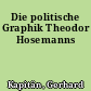 Die politische Graphik Theodor Hosemanns