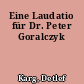 Eine Laudatio für Dr. Peter Goralczyk