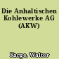 Die Anhaltischen Kohlewerke AG (AKW)