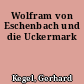 Wolfram von Eschenbach und die Uckermark