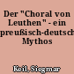 Der "Choral von Leuthen" - ein preußisch-deutscher Mythos