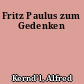 Fritz Paulus zum Gedenken