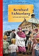 Bernhard Lichtenberg : sein Leben für Kinder erzählt
