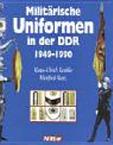 Militärische Uniformen in der DDR : 1949-1990