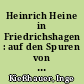 Heinrich Heine in Friedrichshagen : auf den Spuren von Denkmälern aus den Gladenbeckschen Bronzegießereien, Friedrichshagen