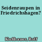 Seidenraupen in Friedrichshagen?