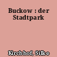 Buckow : der Stadtpark