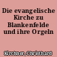 Die evangelische Kirche zu Blankenfelde und ihre Orgeln