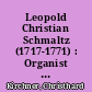 Leopold Christian Schmaltz (1717-1771) : Organist der Berliner Garnisonkirche, Orgelbauer und Lehrer