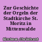 Zur Geschichte der Orgeln der Stadtkirche St. Moritz in Mittenwalde