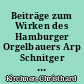 Beiträge zum Wirken des Hamburger Orgelbauers Arp Schnitger in Berlin