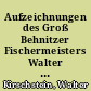 Aufzeichnungen des Groß Behnitzer Fischermeisters Walter Kirschstein 1925 - 1941