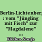 Berlin-Lichtenberg : vom "Jüngling mit Fisch" zur "Magdalene" ; (Frankfurter Allee - Nordseite)
