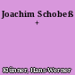 Joachim Schobeß +