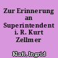 Zur Erinnerung an Superintendent i. R. Kurt Zellmer
