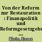 Von der Reform zur Restauration : Finanzpolitik und Reformgesetzgebung des preußischen Staatskanzlers Karl August von Hardenberg