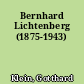 Bernhard Lichtenberg (1875-1943)