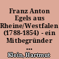 Franz Anton Egels aus Rheine/Westfalen (1788-1854) - ein Mitbegründer der Berliner Maschinenbauindustrie