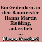 Ein Gedenken an den Baumeister Hanns Martin Kießling, anlässlich seines 75. Todestages (02.04.1944) und 140. Geburtstages (28.04.1879)