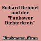 Richard Dehmel und der "Pankower Dichterkreis"