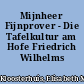 Mijnheer Fijnprover - Die Tafelkultur am Hofe Friedrich Wilhelms I.