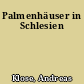 Palmenhäuser in Schlesien