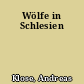 Wölfe in Schlesien