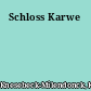 Schloss Karwe