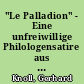 "Le Palladion" - Eine unfreiwillige Philologensatire aus Bremen zu einem komischen Epos Friedrichs II. von Preußen