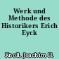 Werk und Methode des Historikers Erich Eyck