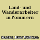 Land- und Wanderarbeiter in Pommern