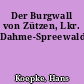 Der Burgwall von Zützen, Lkr. Dahme-Spreewald