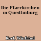 Die Pfarrkirchen in Quedlinburg