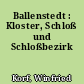 Ballenstedt : Kloster, Schloß und Schloßbezirk