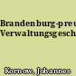 Brandenburg-preußische Verwaltungsgeschichte