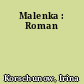 Malenka : Roman