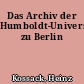 Das Archiv der Humboldt-Universität zu Berlin