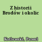 Z historii Brodów i okolic