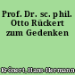 Prof. Dr. sc. phil. Otto Rückert zum Gedenken