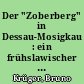 Der "Zoberberg" in Dessau-Mosigkau : ein frühslawischer Siedlungsplatz im mittleren Elbegebiet