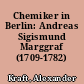 Chemiker in Berlin: Andreas Sigismund Marggraf (1709-1782)