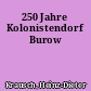 250 Jahre Kolonistendorf Burow